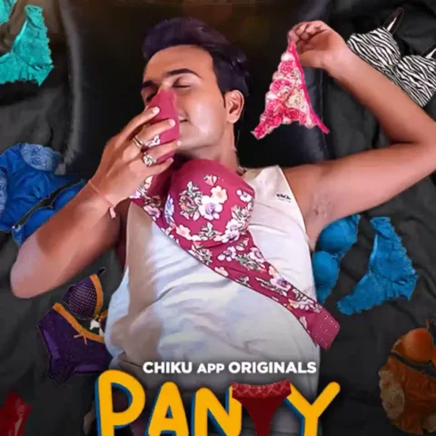 Panty Chor Season 1 Part 1 Chiku App Hot Webseries 2023