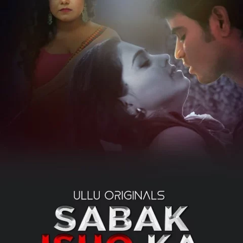 Poster of sabak ishq ka s01 part 2 ullu webseries 2023