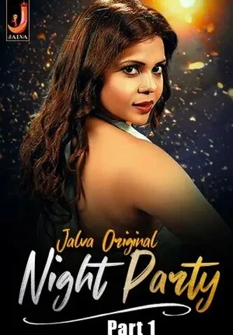 Night Party S01 EP1-2 Jalva Ott App Webseries 2024