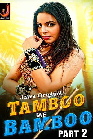 Tamboo Me Bamboo S01 Part 2 Jalva App 2024