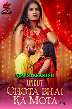 Gulab App Chota Bhai Ka Mota EP1 Uncut HD Video 2024