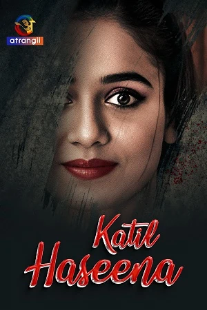 Atrangii App Katil Haseena Hot Shortfilm 2024