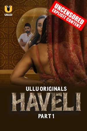 ULLU Uncut Webseries Haveli Part 1