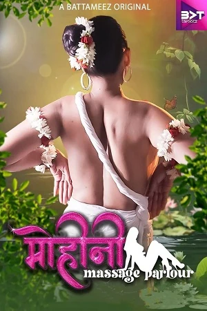 Battameez App Mohini Massage Parlour Webseries 2024