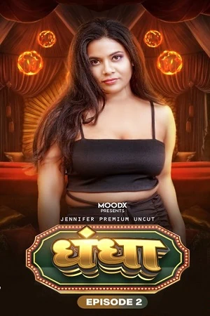 Poster of moodx dhandha episode 2 uncut video 2024
