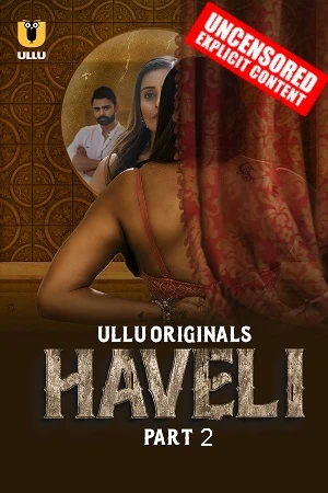 ULLU Uncensored Haveli EP5-6 Part-2